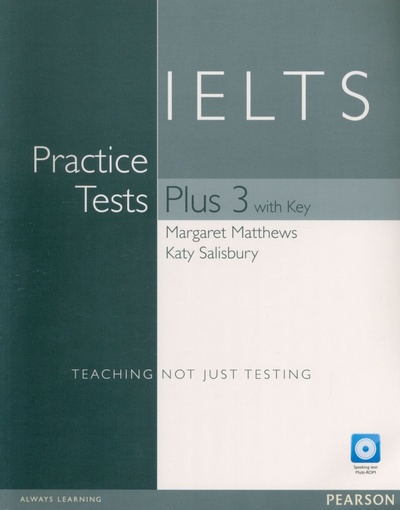 Книга: IELTS Practice Tests Plus 3. Book with Key. B1-C2 (+CD, +Multi-Rom) (Matthews Margaret, Salisbury Katy) ; Pearson, 2018 