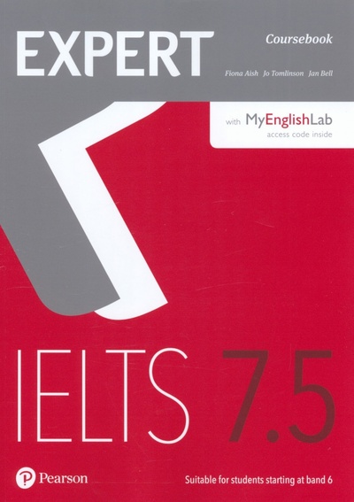 Книга: Expert. IELTS. Band 7.5. Student's Book + online audio + MyEnglishLab (Aish Fiona, Bell Jan, Tomlinson Jo) ; Pearson, 2022 