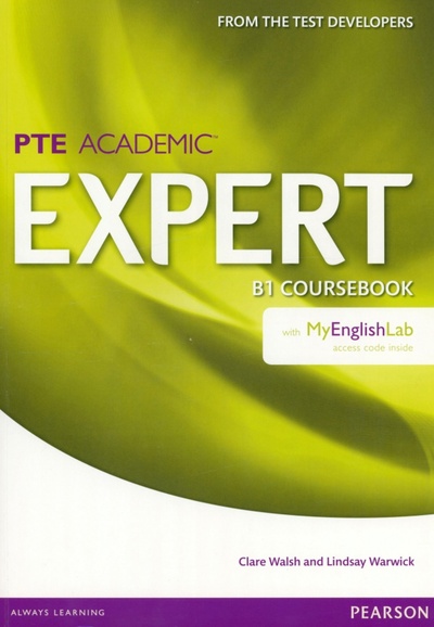 Книга: Expert. PTE Academic. B1. Coursebook + MyEnglishLab (Walsh Clare, Warwick Lindsay) ; Pearson, 2014 