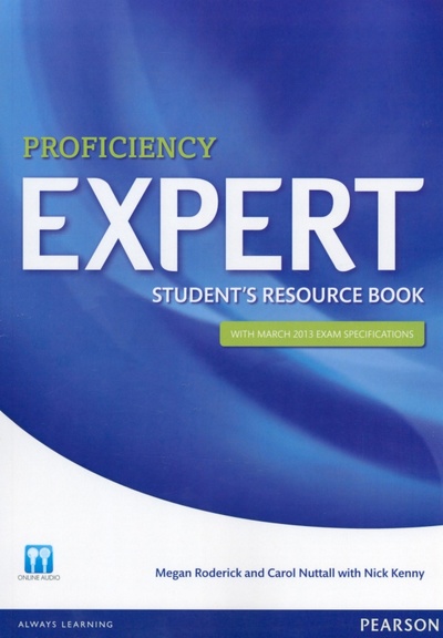 Книга: Expert Proficiency. Student's Resource Book with Key. With march 2013 exam specifications (Roderick Megan, Nuttall Carol, Kenny Nick) ; Pearson, 2014 