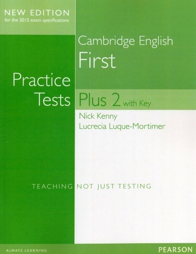 Книга: FCE Practice Tests Plus 2. Students' Book with Key (Kenny Nick, Luque-Mortimer Lucrecia) ; Pearson, 2014 