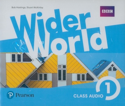 Книга: Wider World 1. 3 Class Audio CDs (Hastings Bob, McKinlay Stuart) ; Pearson, 2017 