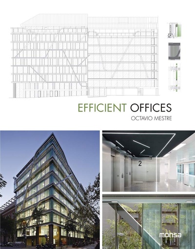 Книга: Efficient Offices (Octavio Mestre) ; Monsa, 2016 
