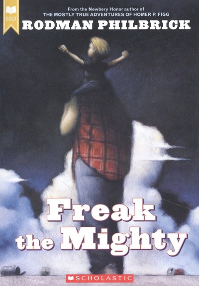 Книга: Freak the Mighty (Филбрик Родман) ; Scholastic, 1993 