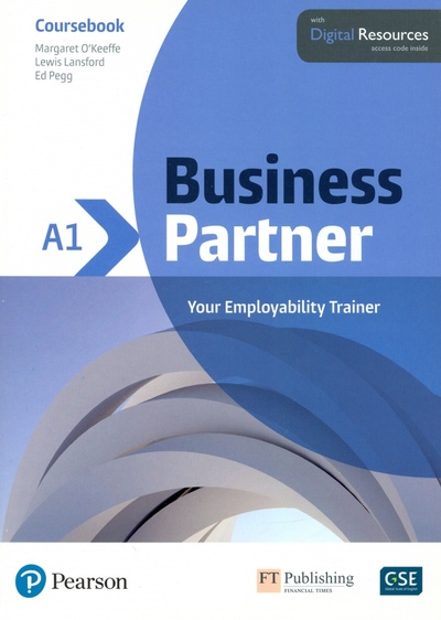 Книга: Business Partner. A1. Coursebook (O'Keeffe Margaret, Pegg Ed, Lansford Lewis) ; Pearson, 2020 