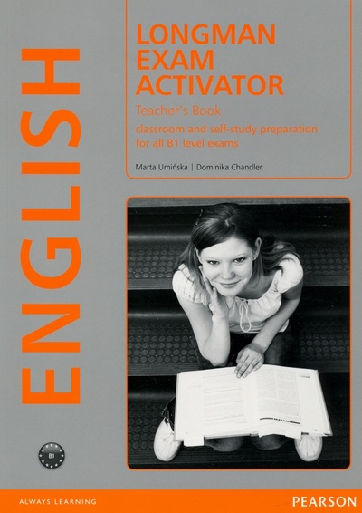 Книга: Longman Exam Activator. Teacher's Book (Uminska Marta, Chandler Dominika) ; Pearson, 2013 