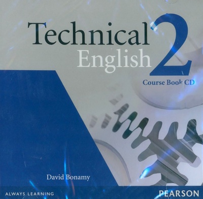 Книга: Technical English. 2 Pre-Intermediate. Course Book CD (Bonamy David) ; Pearson, 2008 