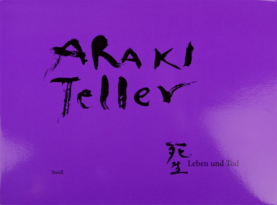 Книга: Araki and Teller: Leben und Tod (Araki N., Teller J.) ; Steidl, 2020 