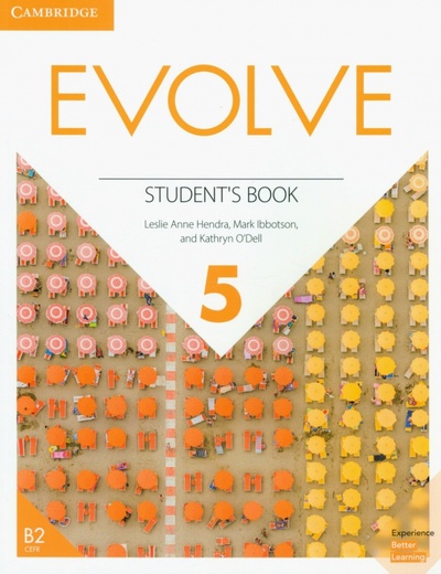Книга: Evolve. Level 5. Student's Book (Hendra Leslie Anne, Ibbotson Mark, O'Dell Kathryn) ; Cambridge, 2020 
