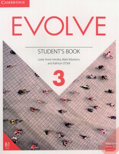 Книга: Evolve. Level 3. Student's Book (Hendra Leslie Anne, Ibbotson Mark, O'Dell Kathryn) ; Cambridge, 2019 