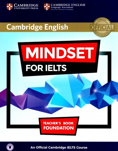Книга: Mindset for IELTS Foundation. Teacher's Book with Class Audio. An Official Cambridge IELTS Course (Uddin Jishan) ; Cambridge, 2017 