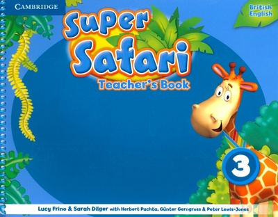 Книга: Super Safari. Level 3. Teacher's Book (Frino Lucy, Puchta Herbert, DiLger Sarah) ; Cambridge, 2015 