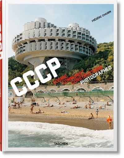 Книга: CCCP: Cosmic Communist Constructions Photographed (40th Anniversary Edition) (Chaubin F.) ; TASCHEN, 2020 