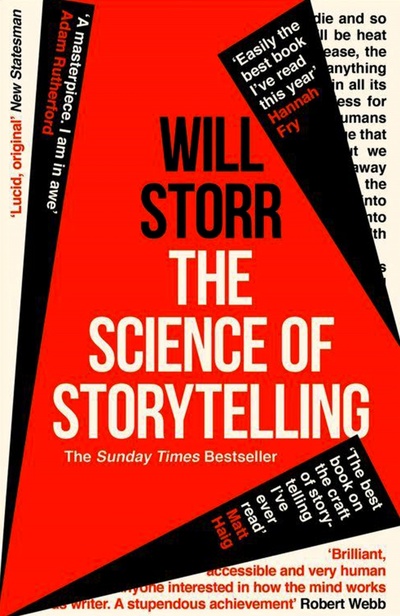 Книга: The Science of Storytelling. Why Stories Make Us Human, and How to Tell Them Better (Storr Will) ; William Collins, 2020 