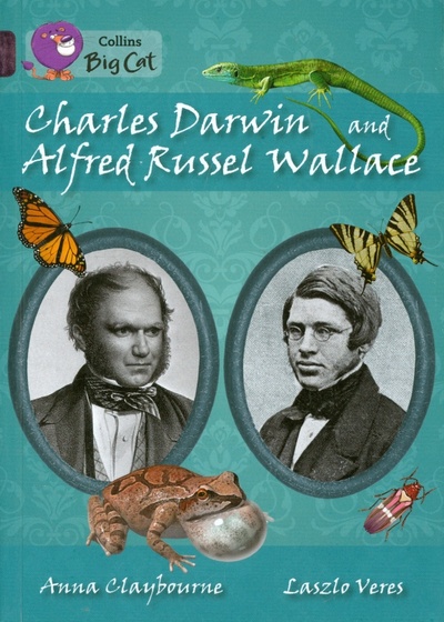 Книга: Charles Darwin and Alfred Russel Wallace (Claybourne Anna) ; HarperCollins, 2014 