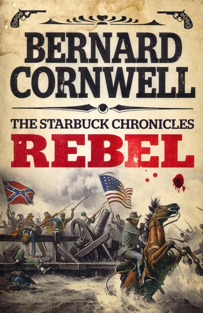 Книга: Rebel (Cornwell Bernard) ; Harpercollins, 2013 