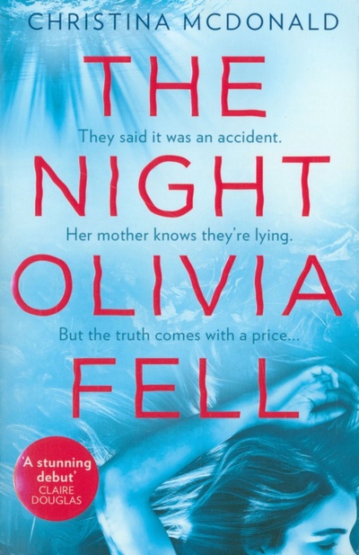 Книга: The Night Olivia Fell (McDonald Christina) ; HQ, 2019 