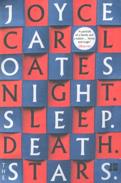 Книга: Night. Sleep. Death. The Stars (Oates Joyce Carol) ; 4th Estate, 2021 