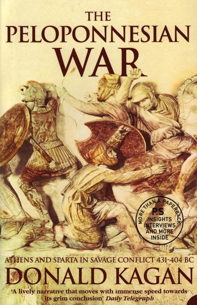 Книга: The Peloponnesian War. Athens and Sparta in Savage Conflict 431–404 BC (Kagan Donald) ; Harpercollins, 2005 