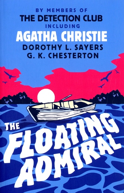 Книга: The Floating Admiral (Christie Agatha, Честертон Гилберт Кит, Сэйерс Дороти Ли) ; Harpercollins, 2017 