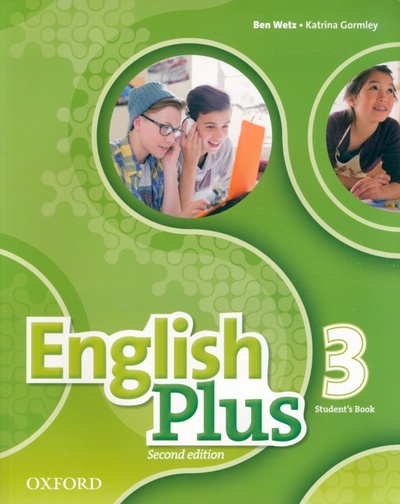 Книга: English Plus. Level 3. Student's Book (Wetz Ben, Gormley Katrina) ; Oxford, 2021 