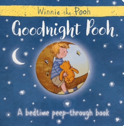 Книга: Winnie-the-Pooh. Goodnight Pooh (Milne A. A., Shepard Ernest H.) ; Farshore, 2017 