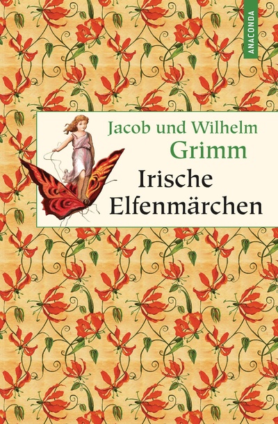 Книга: Irische Elfenmarchen (The Brothers Grimm) ; ANACONDA, 2015 