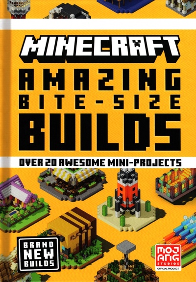 Книга: Minecraft. Amazing Bite-Size Builds. Over 20 Awesome Mini-Projects (Mojang AB) ; Farshore, 2022 