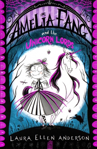 Книга: Amelia Fang and the Unicorn Lords (Anderson Laura Ellen) ; Farshore, 2018 