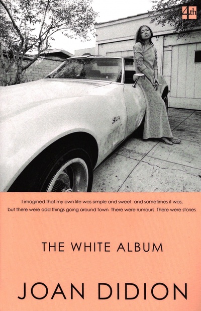 Книга: The White Album (Didion Joan) ; 4th Estate, 2017 