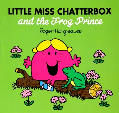 Книга: Little Miss Chatterbox and the Frog Prince (Hargreaves Adam) ; Farshore, 2022 
