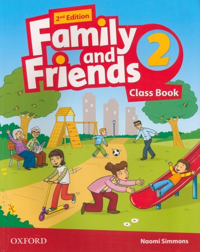 Книга: Family and Friends. Level 2. Class Book (Simmons Naomi) ; Oxford, 2022 