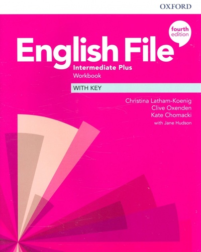 Книга: English File. Intermediate Plus. Workbook with Key (Latham-Koenig Christina, Oxenden Clive, Chomacki Kate) ; Oxford, 2023 