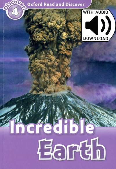 Книга: Oxford Read and Discover. Level 4. Incredible Earth Audio Pack (Northcott Richard) ; Oxford, 2021 