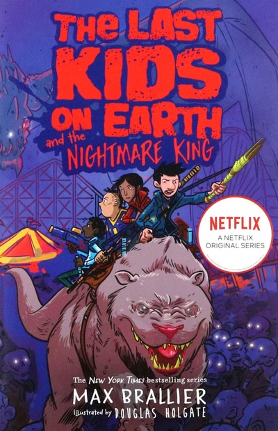 Книга: The Last Kids on Earth and the Nightmare King (Brallier Max) ; Farshore, 2019 