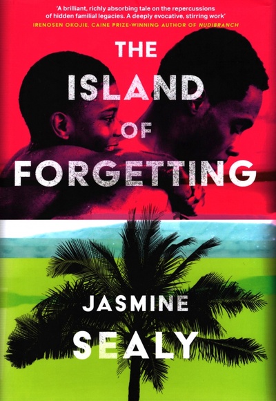 Книга: The Island of Forgetting (Sealy Jasmine) ; The Borough Press, 2022 
