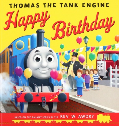 Книга: Happy Birthday, Thomas! (Awdry Reverend W.) ; Farshore, 2019 