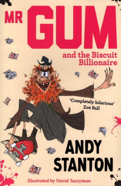Книга: Mr. Gum and the Biscuit Billionaire (Stanton Andy) ; Farshore, 2019 