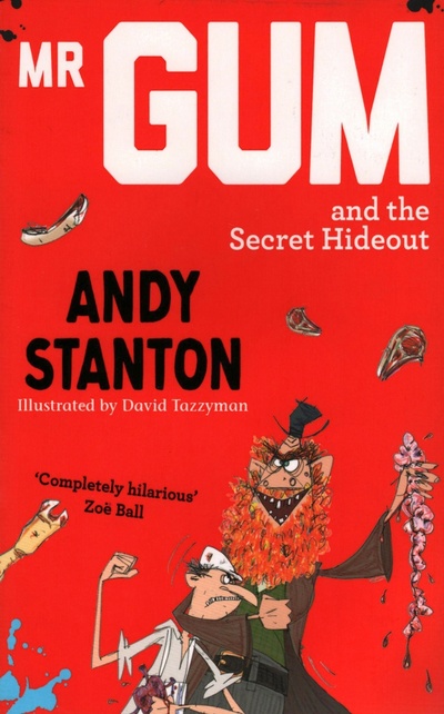 Книга: Mr. Gum and the Secret Hideout (Stanton Andy) ; Farshore, 2010 