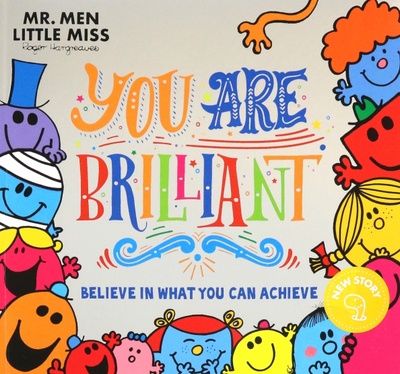 Книга: Mr. Men Little Miss. You are Brilliant. Believe in What You Can Achieve (Hargreaves Roger) ; Egmont Books, 2020 