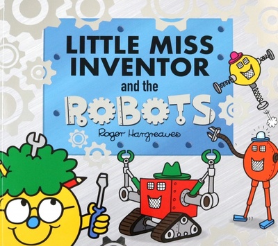 Книга: Little Miss Inventor and the Robots (Hargreaves Adam) ; Farshore, 2021 