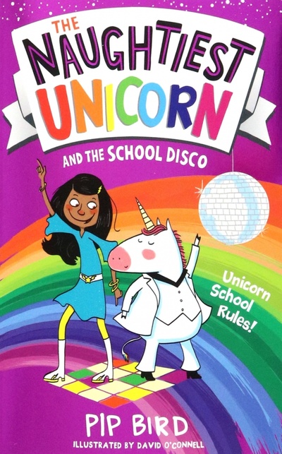 Книга: The Naughtiest Unicorn and the School Disco (Bird Pip) ; Farshore, 2019 