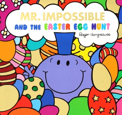 Книга: Mr Impossible and The Easter Egg Hunt (Hargreaves Adam) ; Farshore, 2015 