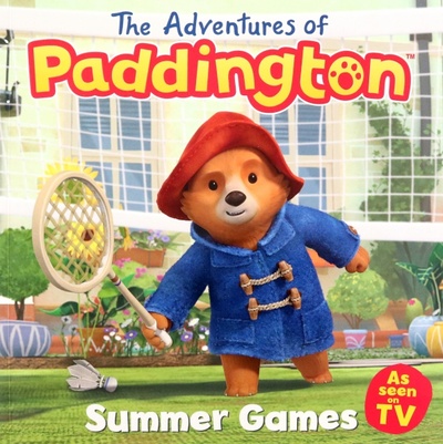Книга: The Adventures of Paddington. Summer Games (Bond Michael) ; Harpercollins, 2021 