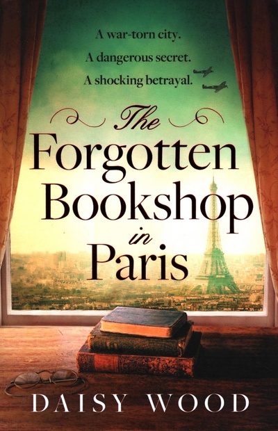 Книга: The Forgotten Bookshop in Paris (Wood Daisy) ; Avon, 2022 