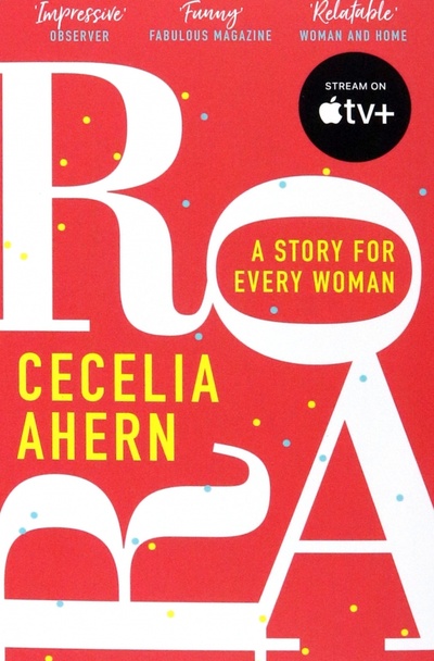 Книга: Roar. A Story for Every Woman (Ahern Cecelia) ; Harpercollins, 2022 
