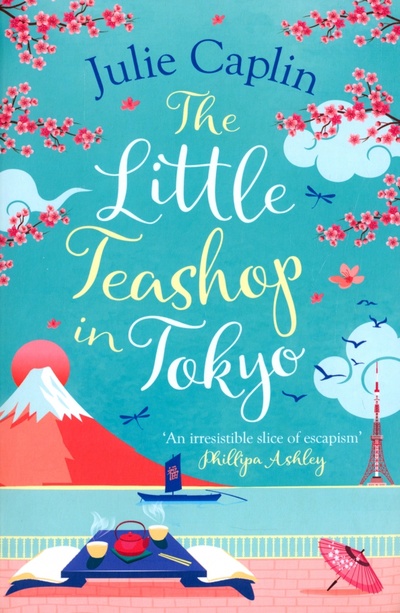 Книга: The Little Teashop in Tokyo (Caplin Julie) ; One More Chapter