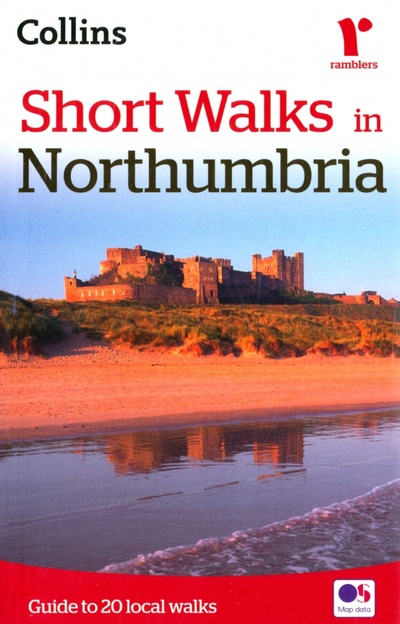 Книга: Short Walks in Northumbria. Guide to 20 local walks (Hallewell Richard) ; Collins, 2017 
