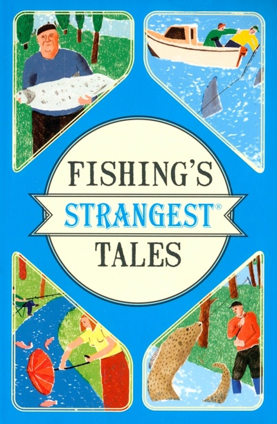 Книга: Fishing's Strangest Tales (Quinn Tom) ; Portico, 2017 