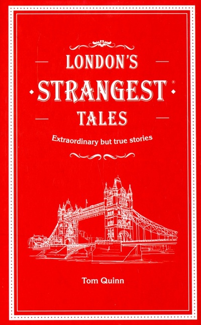 Книга: London's Strangest Tales (Quinn Tom) ; Portico, 2018 